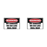 Two No Airbags We Die Like Real Man novelty hard hat decals