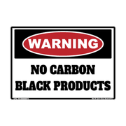 Warning No Carbon Black Products adhesive safety decal