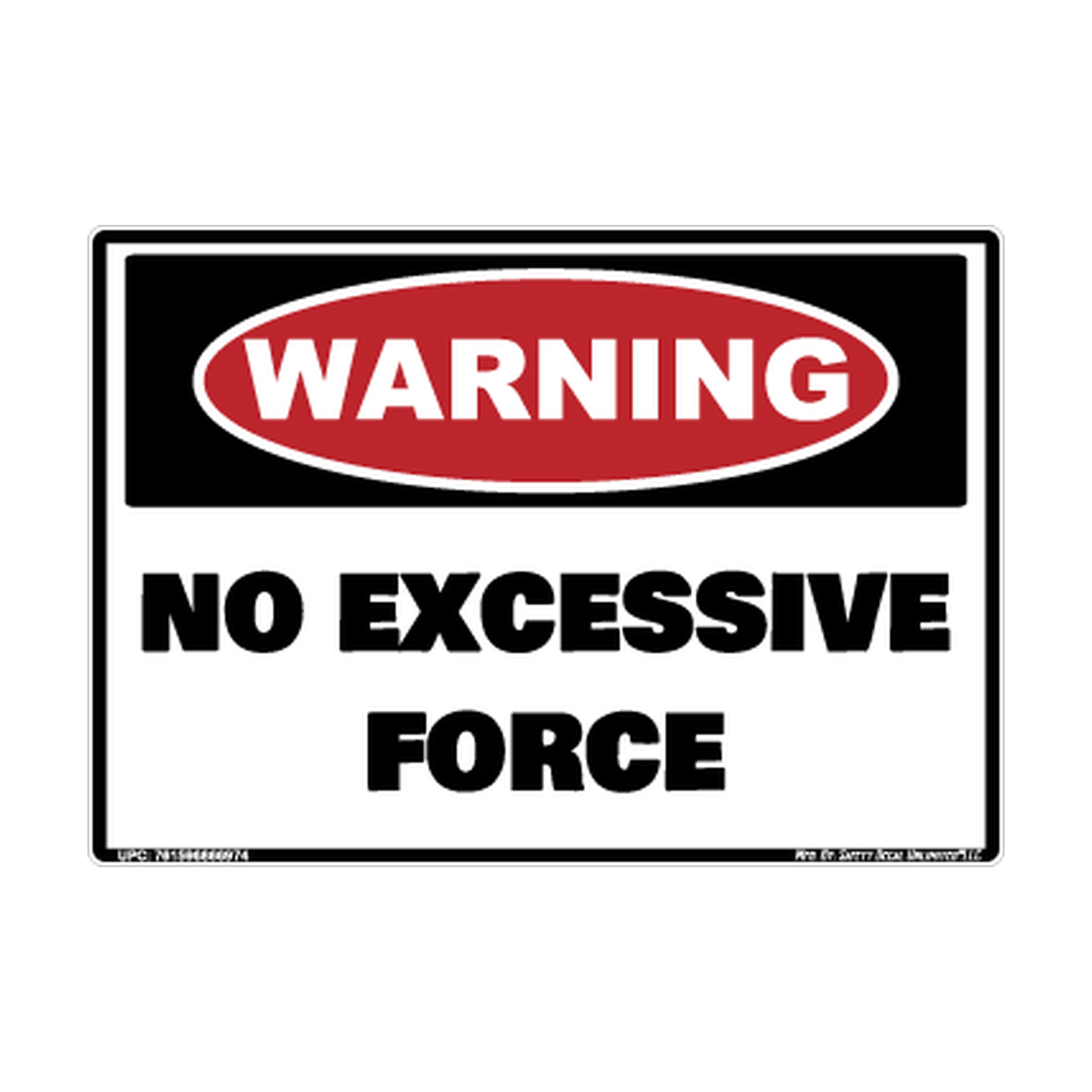 Warning No Excessive Force Safety Sticker Decal