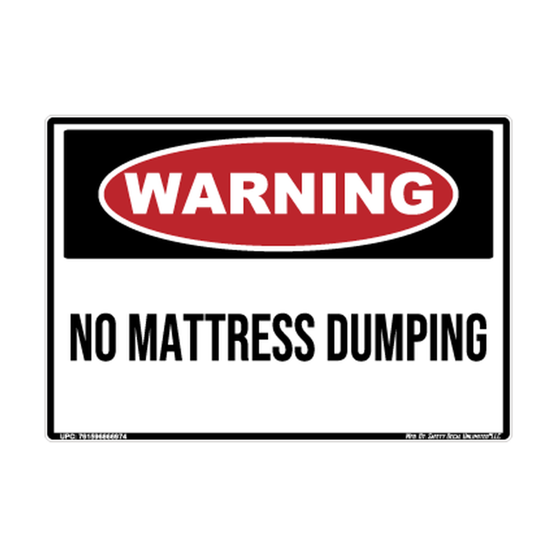 Warning No Mattress Dumpimg Safety Sticker Decal