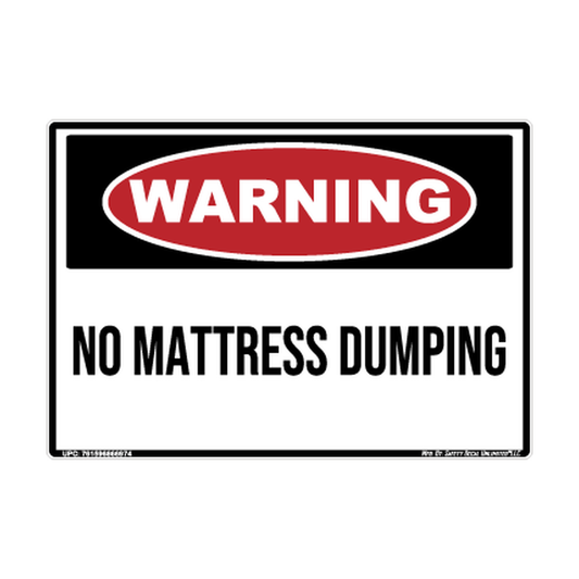 Warning No Mattress Dumpimg Safety Sticker Decal