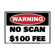 Warning No Scan — $100 Fee Policy Decal