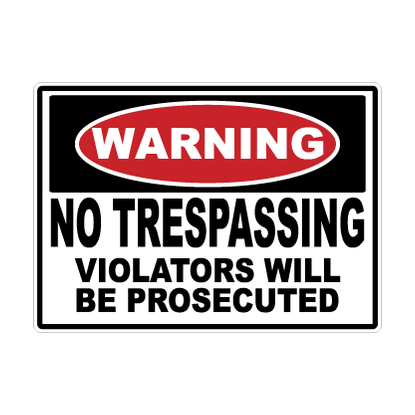 Warning No Trespassing — Violators Will Be Prosecuted printed safety decal artwork