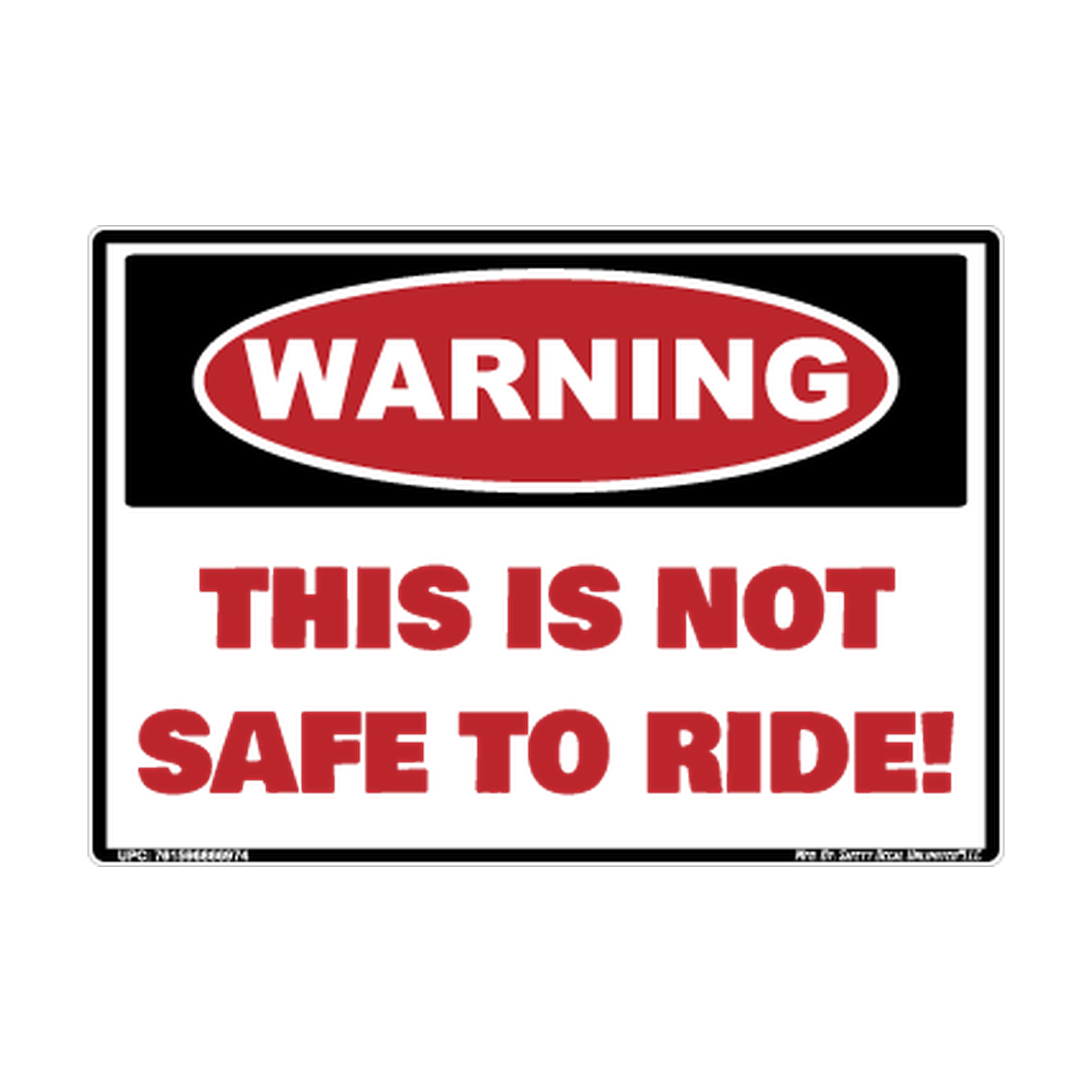 Warning Not Safe To Ride Safety Sticker Decal