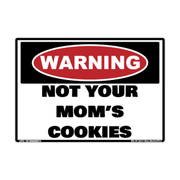 Warning Not Your Mom’s Cookies adhesive novelty decal