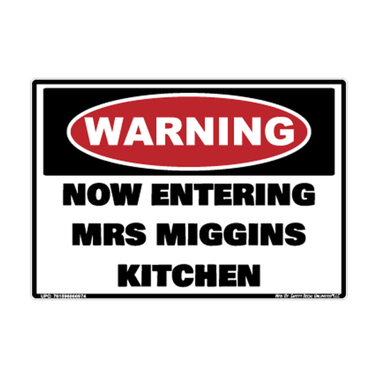 Warning Now Entering Mrs Miggins Kitchen Safety Sticker Decal