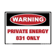 Warning Private Energy 831 Only Identification Decal