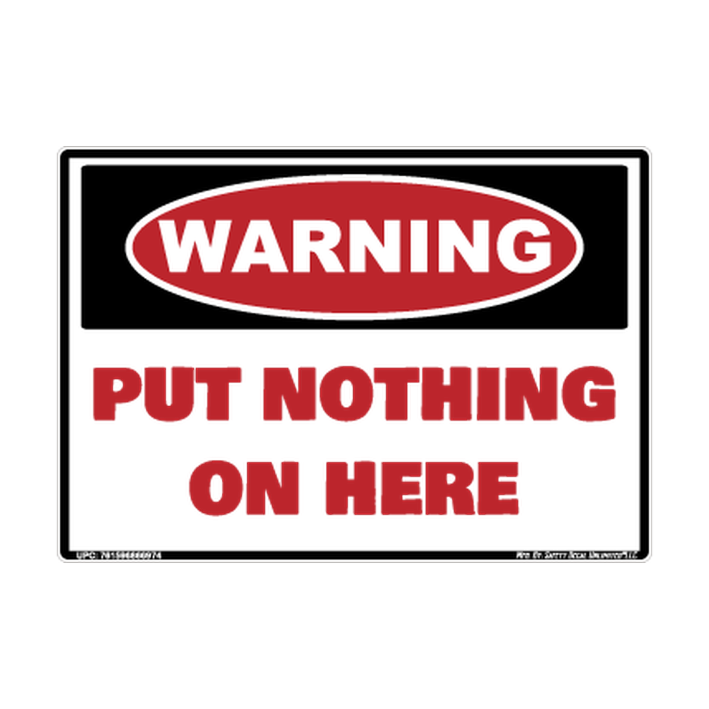 Warning Put Nothing On Here Safety Sticker Decal