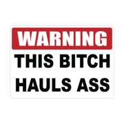 Warning This Bitch Hauls Ass Vehicle adhesive novelty decal