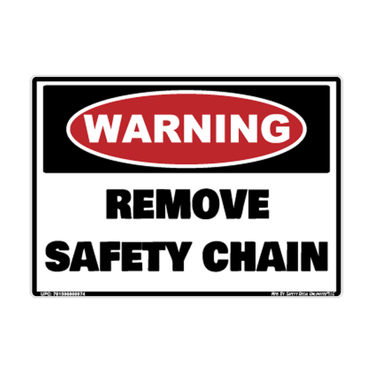 Warning Remove Safety Chain 5x7 Sticker Decal