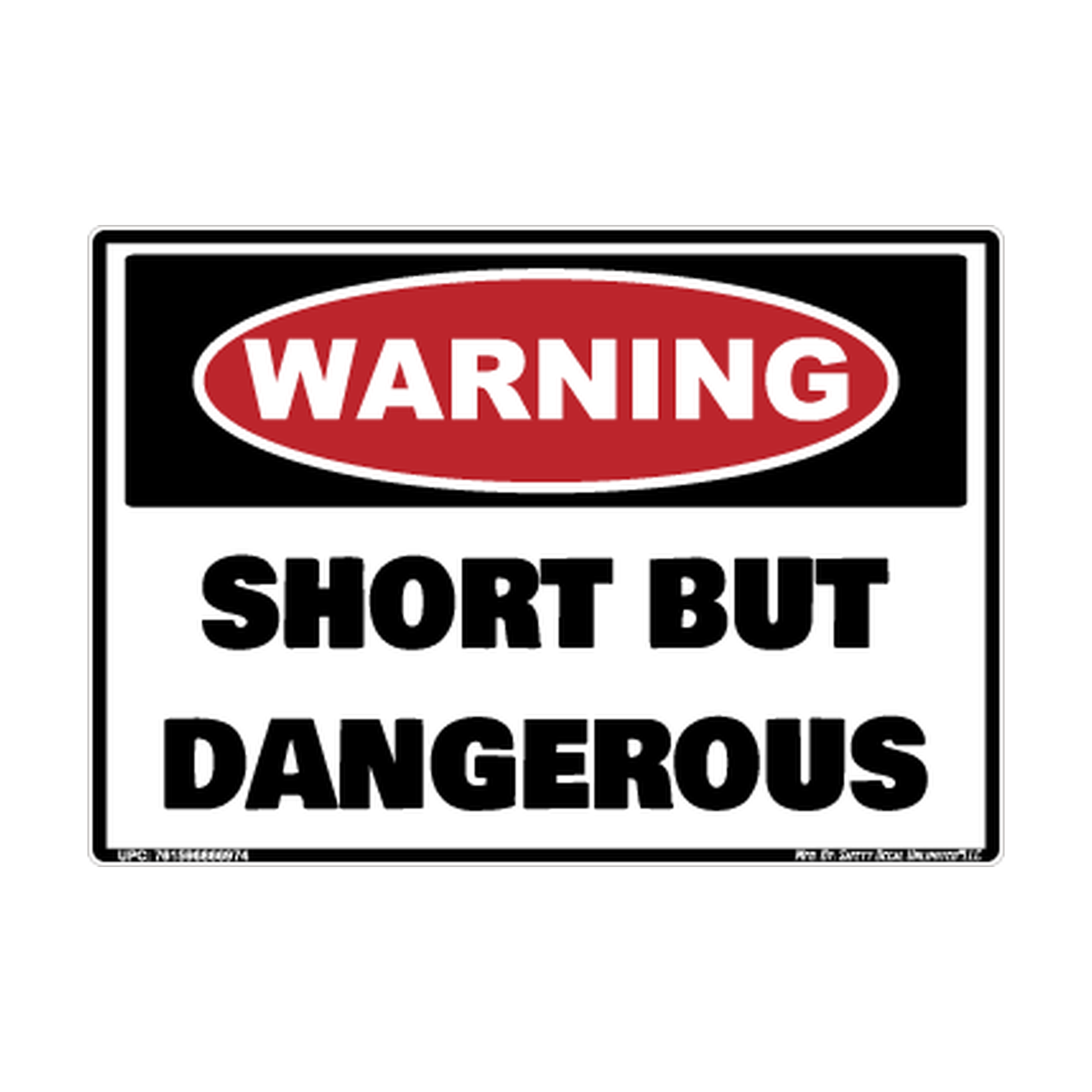 Warning Short But Dangerous Safety Sticker Decal