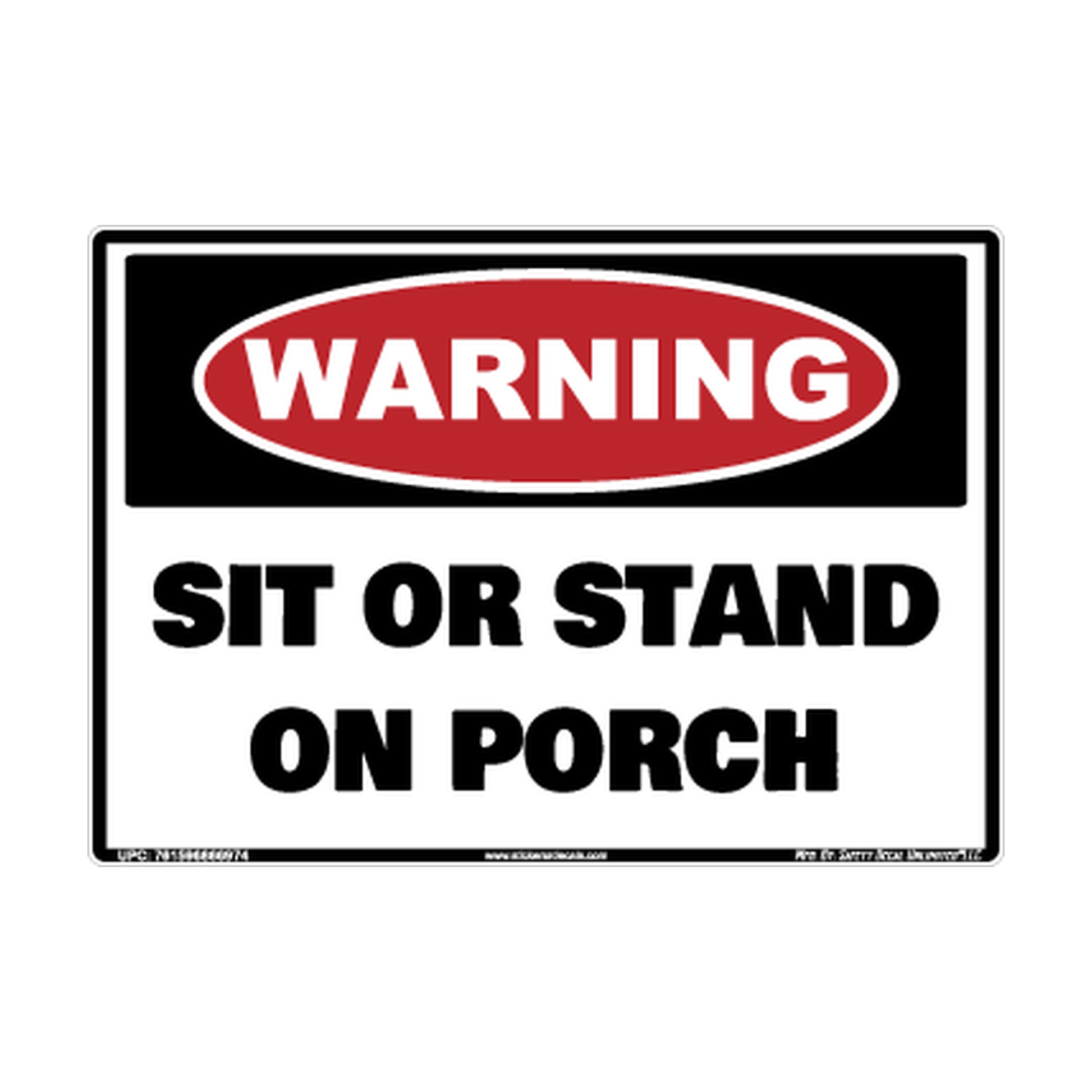 Warning Sit Or Stand On Porch Safety Sticker Decal
