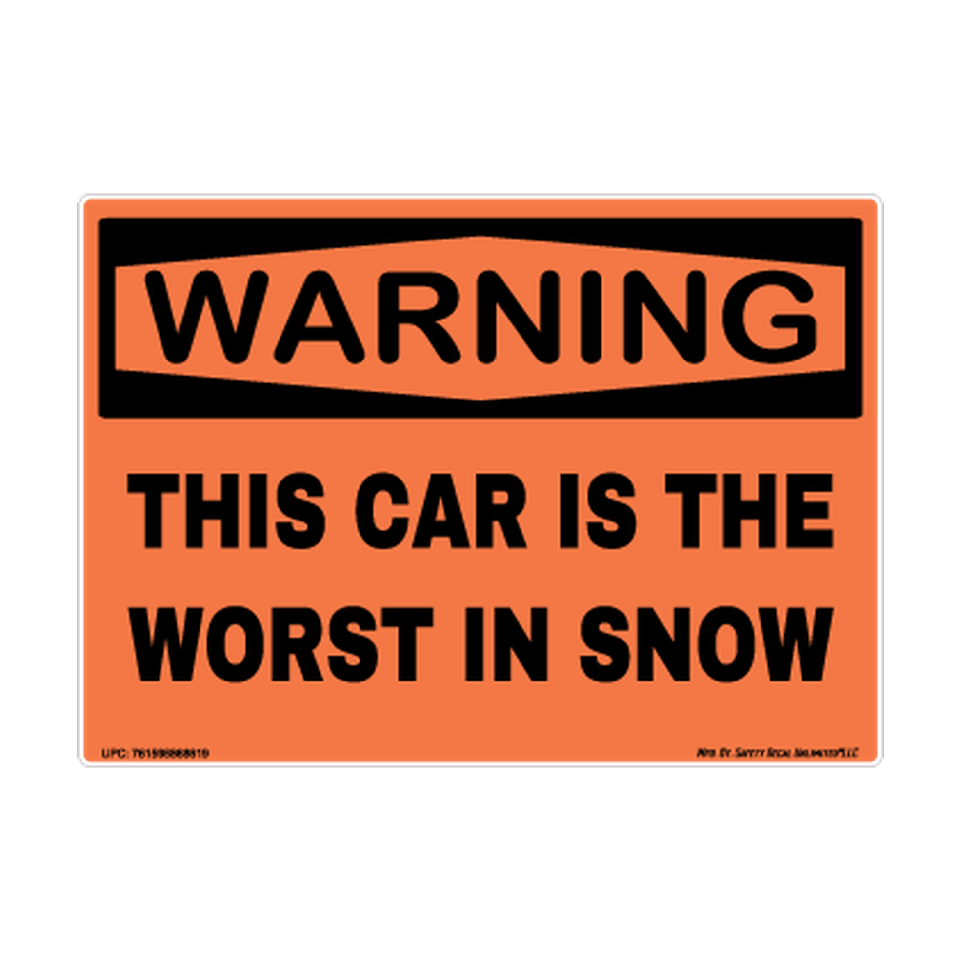 Warning This Car Is The Worst IN Snow Safety Sticker Decal