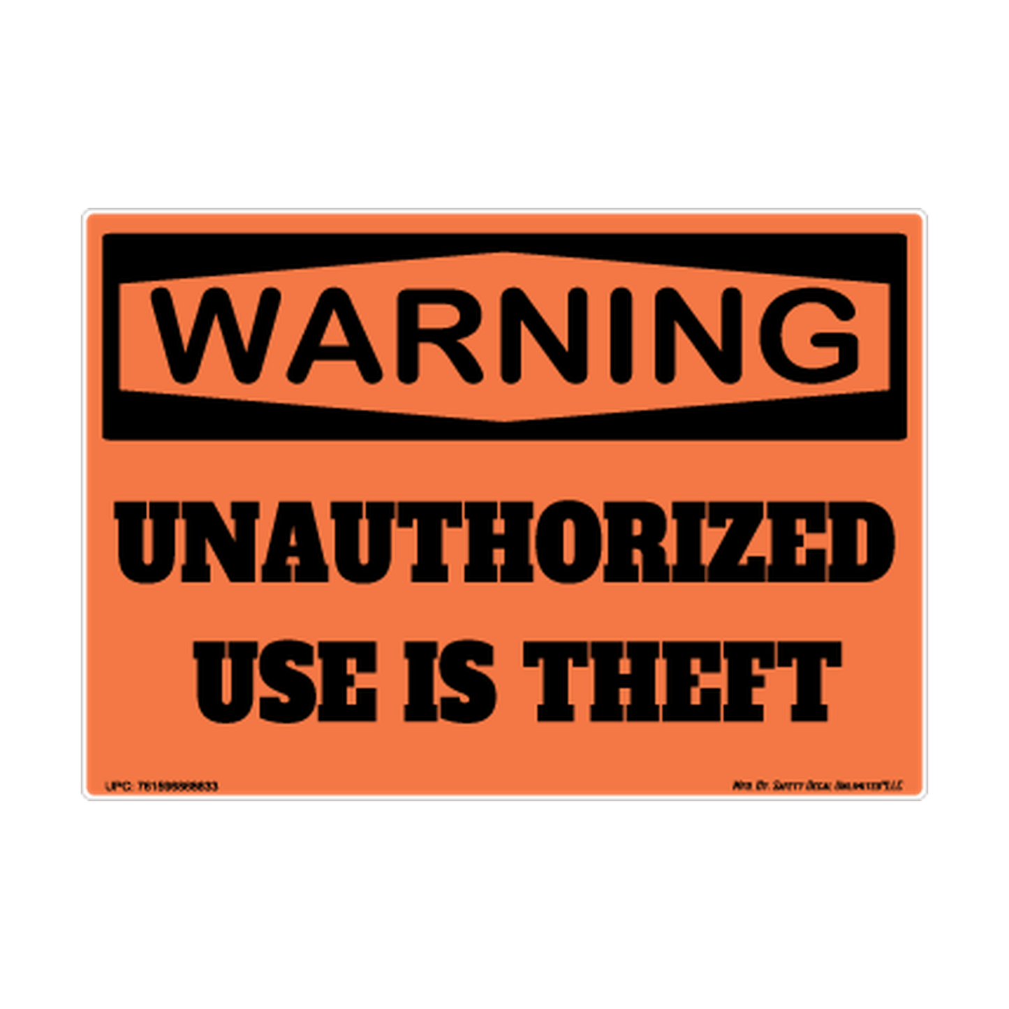 Warning Unauthorized Use Is Theft Safety Sticker Decal