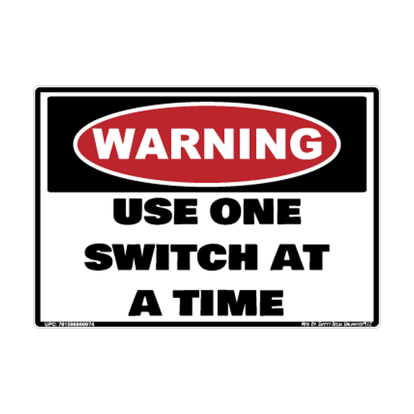 Warning Use 1 Switch At A Time Safety Sticker Decal