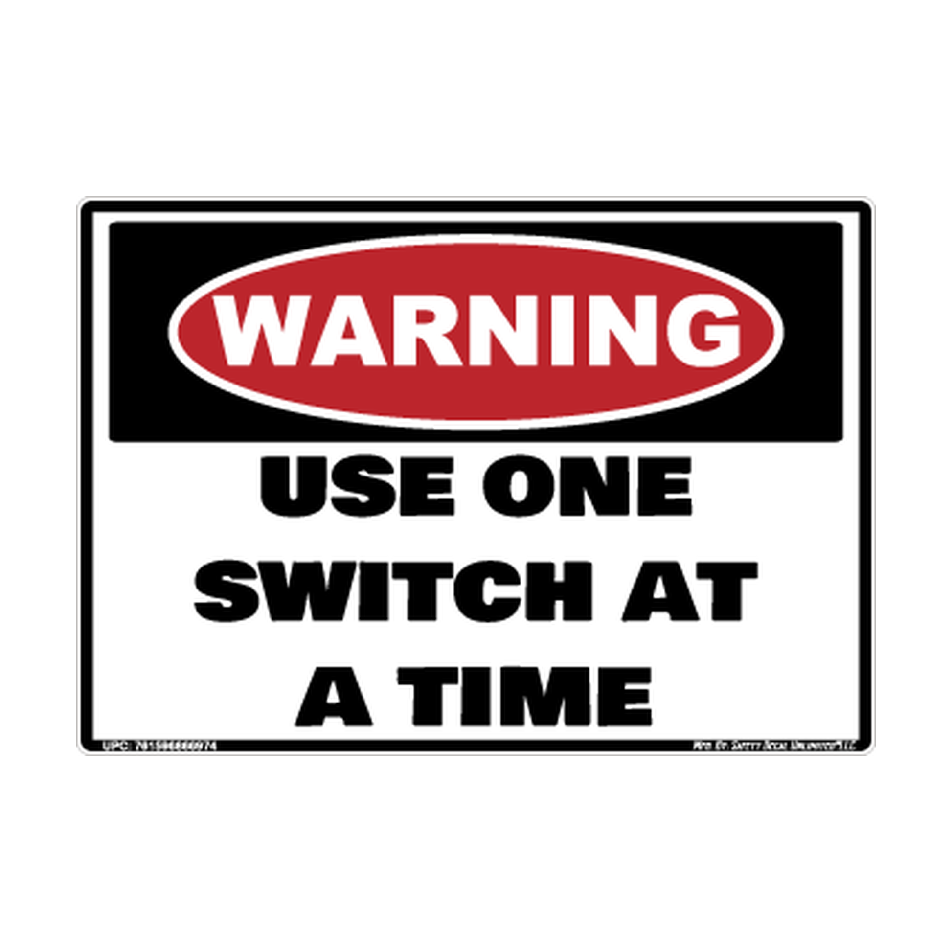 Warning Use 1 Switch At A Time Safety Sticker Decal