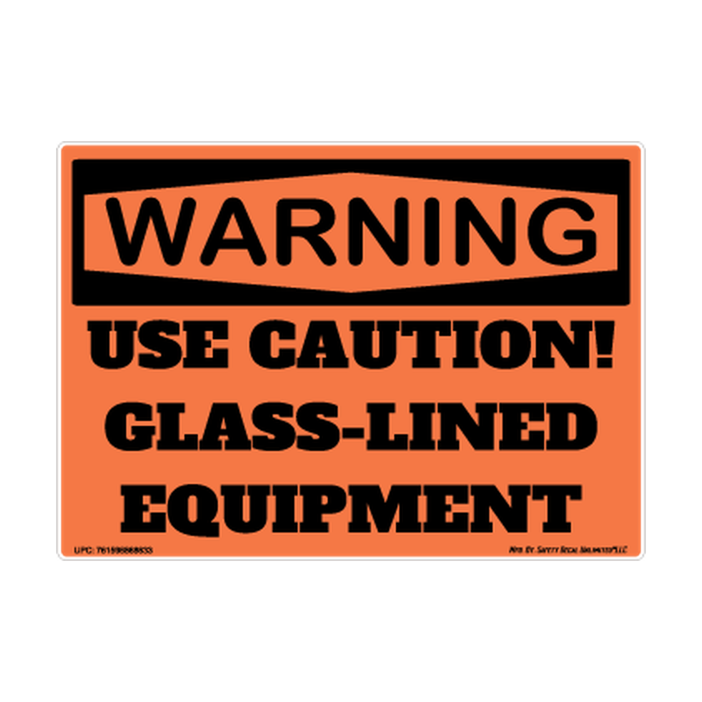 Warning Use Caution Glass Lined Equipment Safety Sticker Decal