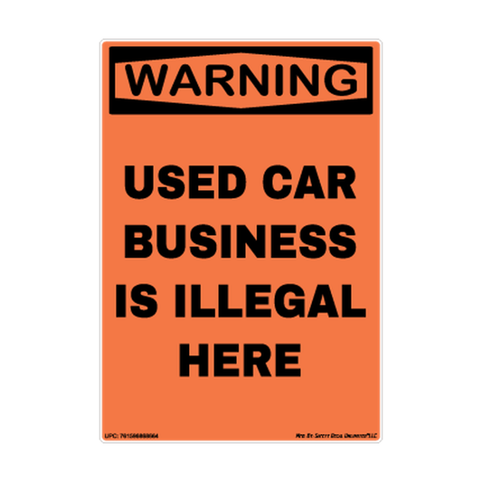 Warning Used Car Business Is Illegal Here Safety Sticker Decal