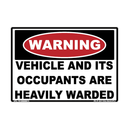 Warning Vehicle And Its Occupants Are Heavily Warded Safety Sticker Decal