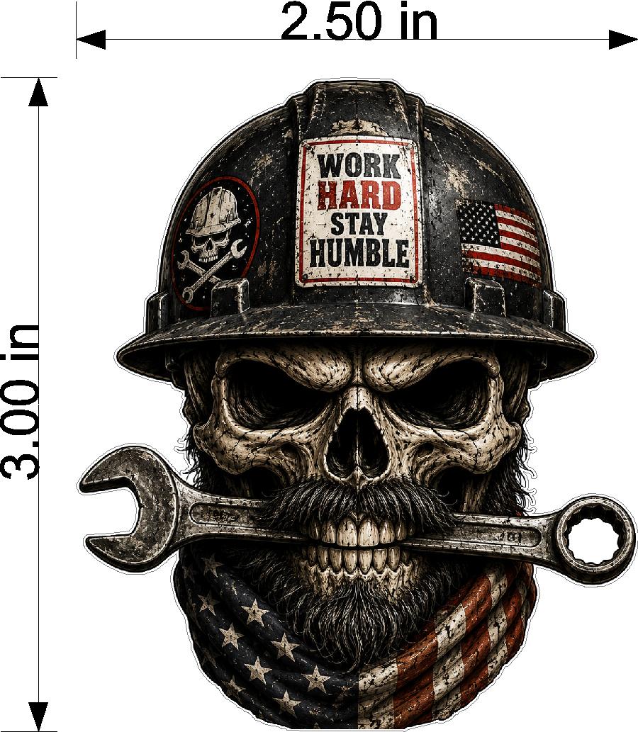 Skull wearing a hard hat with 'Work Hard Stay Humble' sign, American flag, and wrench, with dimensions indicated.