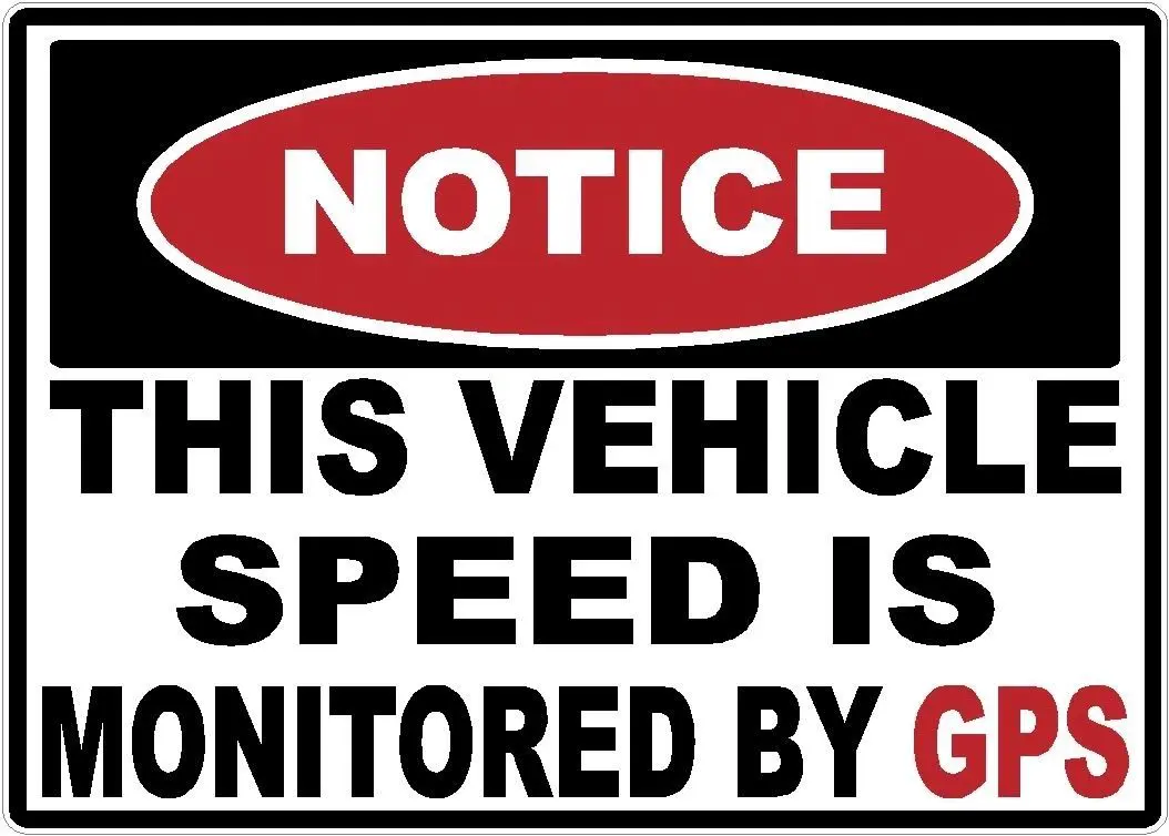Notice This Vehicle Speed is Monitored by GPS Sticker Decal