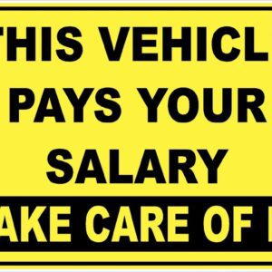 This Vehicle Pays Your Salary Sticker Decal