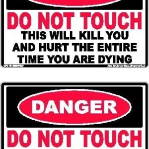 2pc of stickers that say " do not touch this kills".