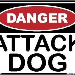 A red and white sign with the words " danger attack dog ".