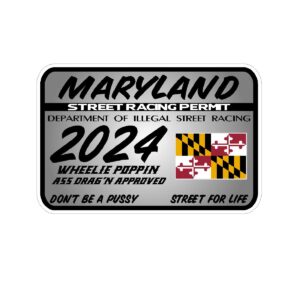 Maryland Illegal Street Racing Permit Car Truck Window Drag Racing Stickers Funny Sticker Decal Made in America
