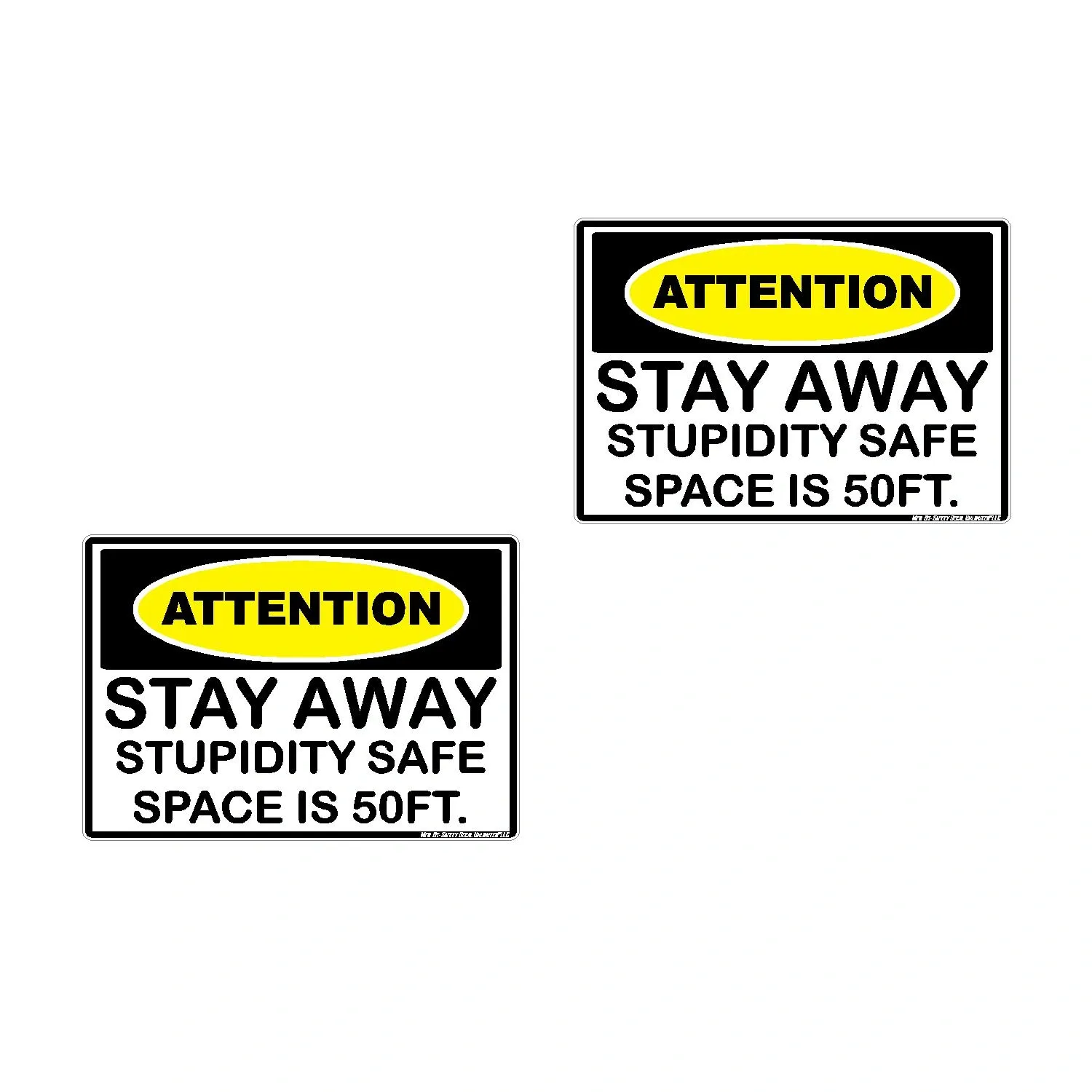 A pair of stickers that say " attention stay away stupidity safe space is 5 0 ft ".