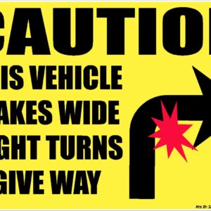 Caution Vehicle Makes Wide Right Turns Arrow Sticker Decal