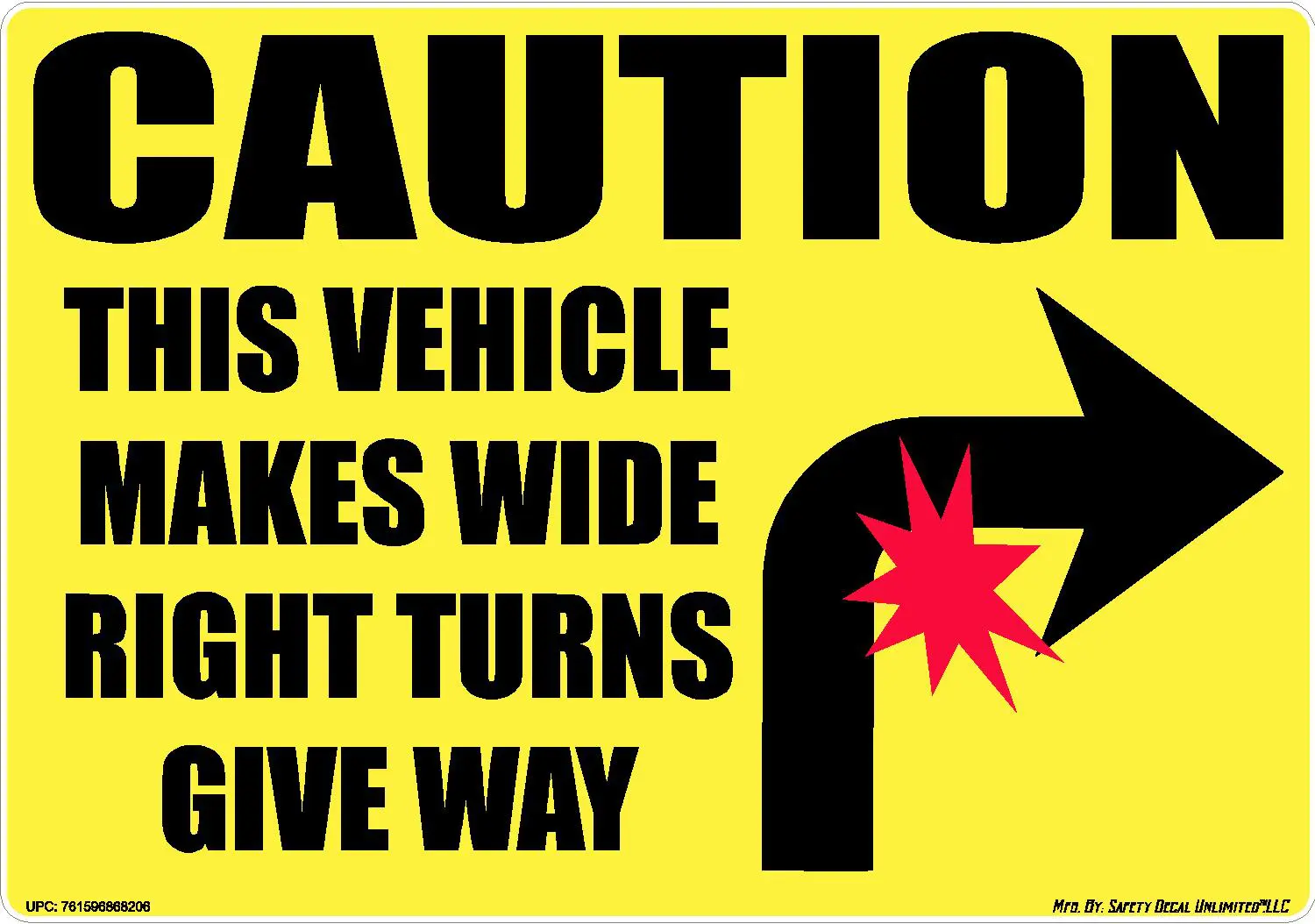 Caution Vehicle Makes Wide Right Turns Arrow Sticker Decal