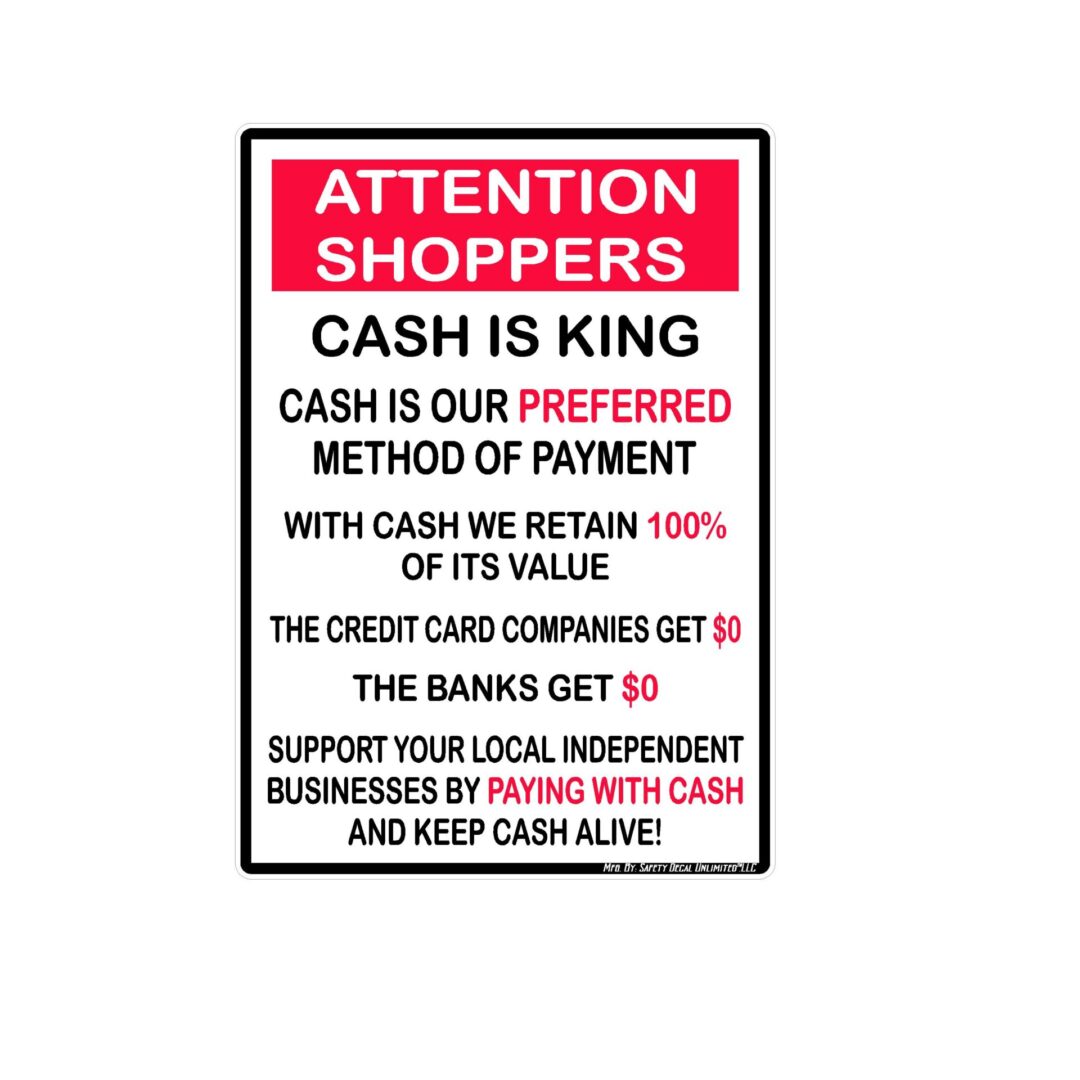 Attention Shoppers Cash is King sticker decal