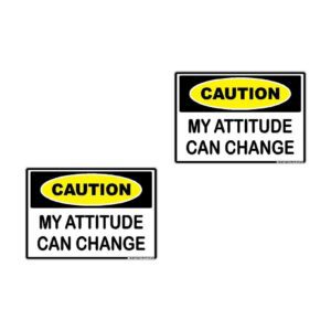 2pk Caution My Attitude can Change Label Sticker Decal