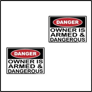 2pk Danger Owner is Armed & Dangerous Label Sticker Decal