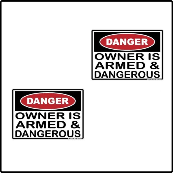 2pk Danger Owner is Armed & Dangerous Label Sticker Decal