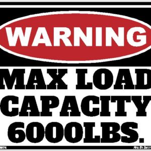 Warning Max Load 6,000Lbs. Sticker Decal Replacement Skin
